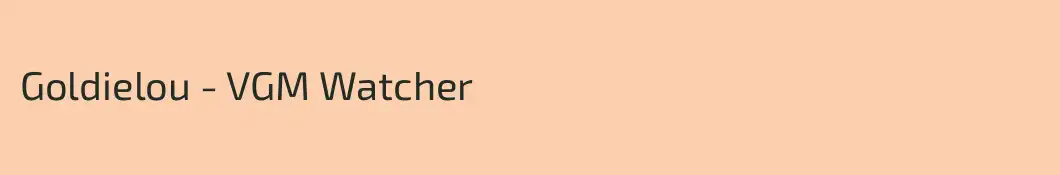 Goldielou - VGM Watcher